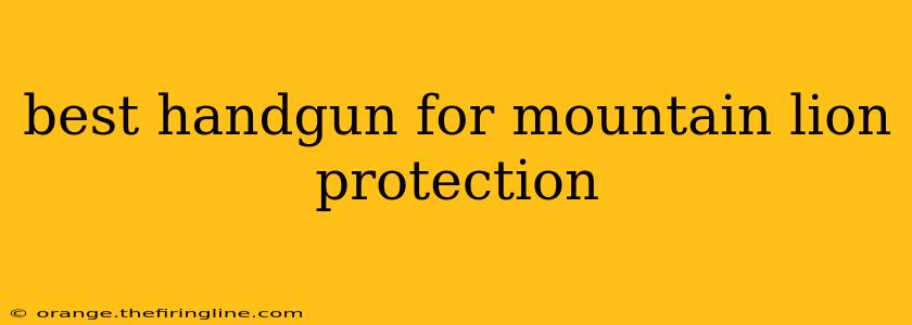 best handgun for mountain lion protection