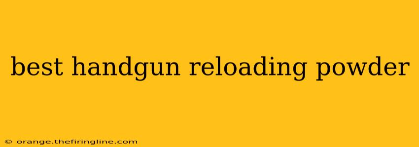 best handgun reloading powder