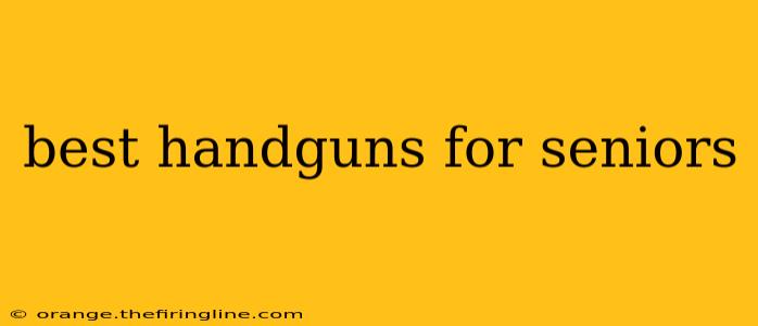 best handguns for seniors