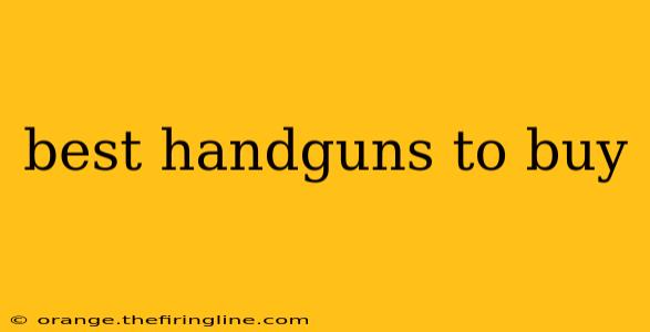 best handguns to buy