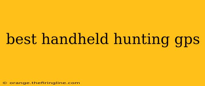 best handheld hunting gps