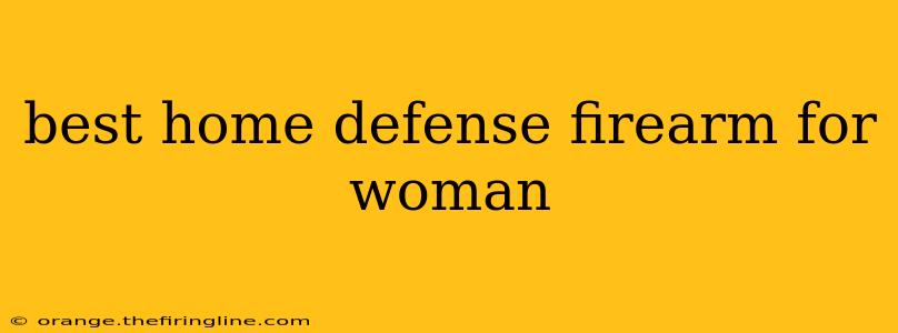 best home defense firearm for woman