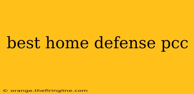 best home defense pcc