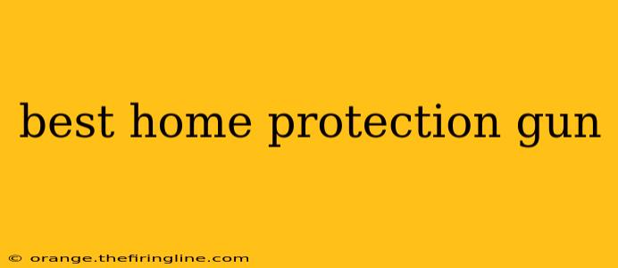 best home protection gun