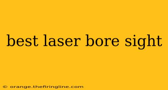 best laser bore sight