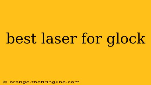 best laser for glock