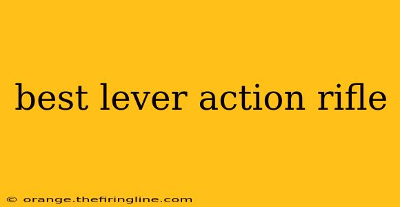 best lever action rifle