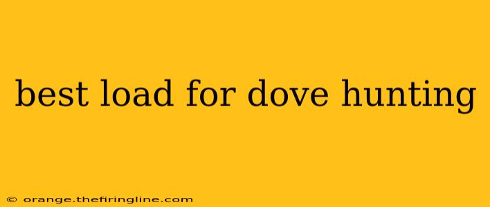 best load for dove hunting