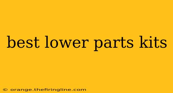 best lower parts kits