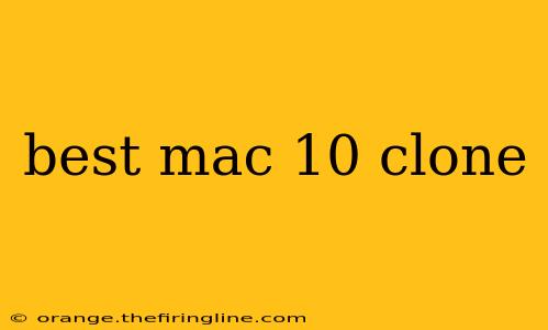 best mac 10 clone