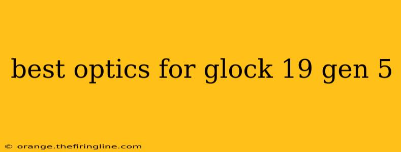 best optics for glock 19 gen 5