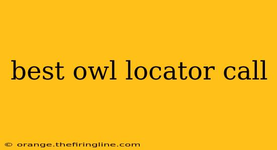 best owl locator call