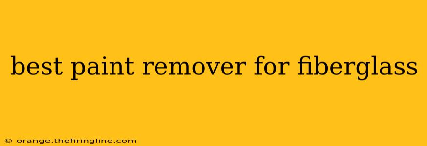 best paint remover for fiberglass