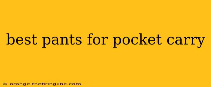 best pants for pocket carry