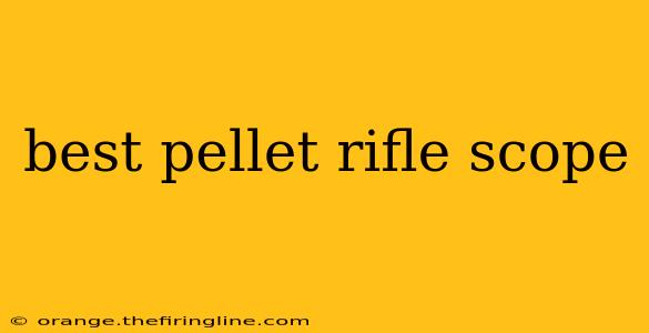 best pellet rifle scope