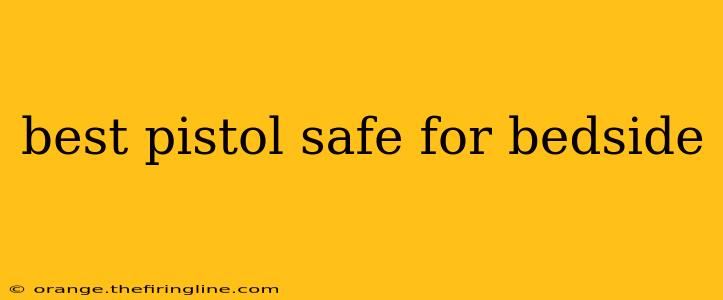 best pistol safe for bedside