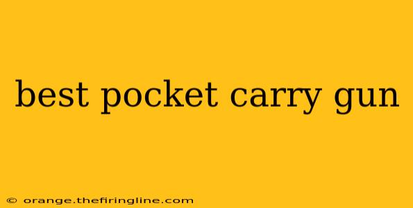 best pocket carry gun