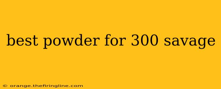 best powder for 300 savage