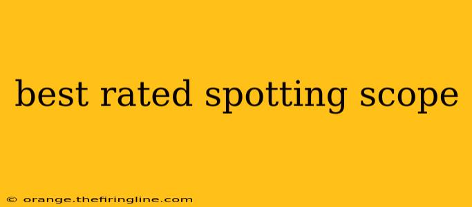 best rated spotting scope