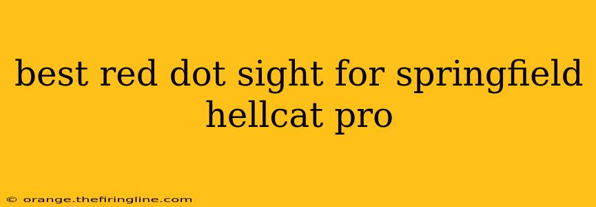 best red dot sight for springfield hellcat pro