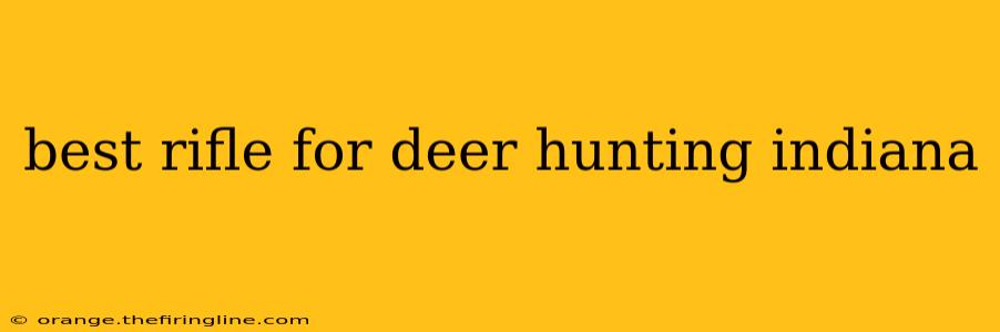 best rifle for deer hunting indiana