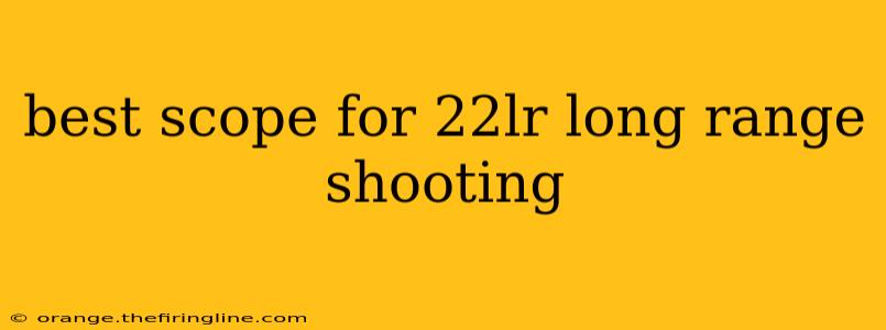 best scope for 22lr long range shooting