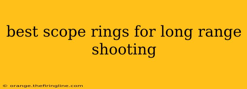 best scope rings for long range shooting