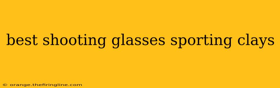 best shooting glasses sporting clays