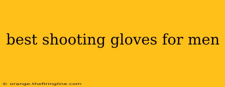 best shooting gloves for men