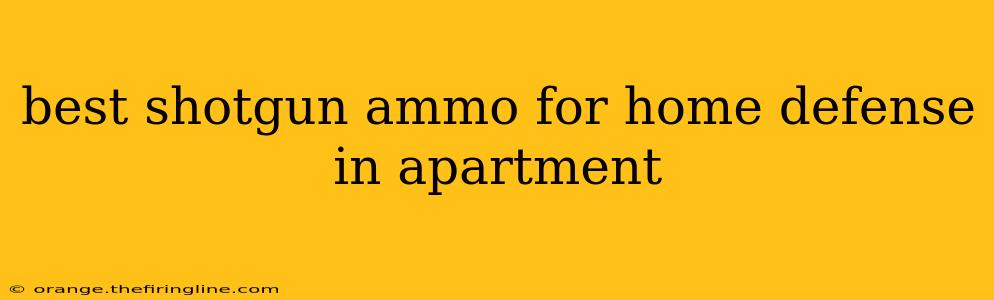 best shotgun ammo for home defense in apartment