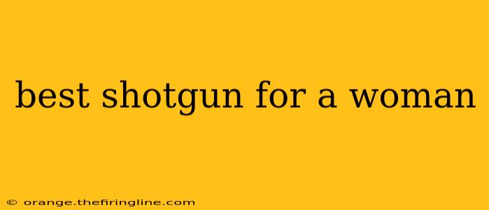 best shotgun for a woman