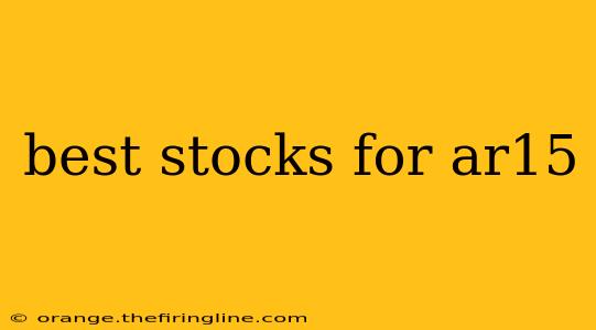 best stocks for ar15