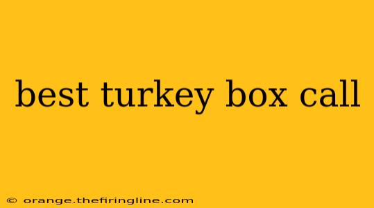 best turkey box call