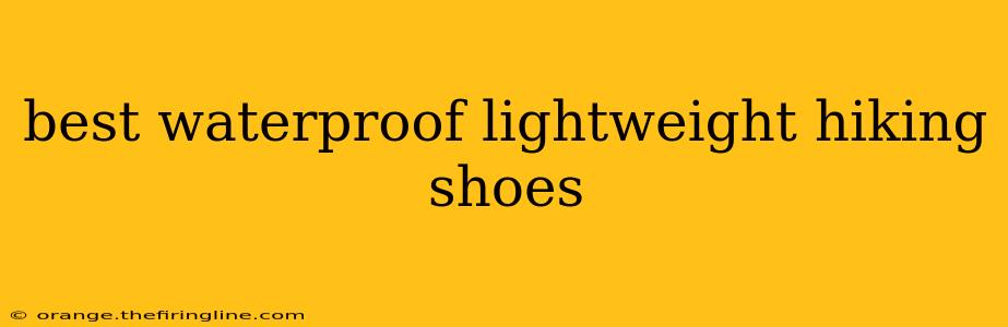 best waterproof lightweight hiking shoes