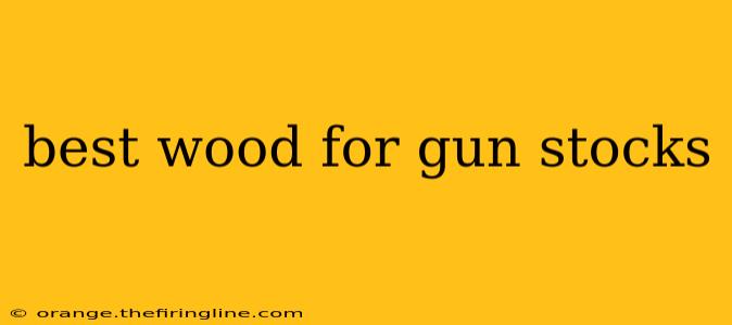 best wood for gun stocks