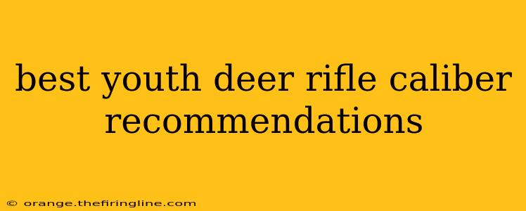 best youth deer rifle caliber recommendations