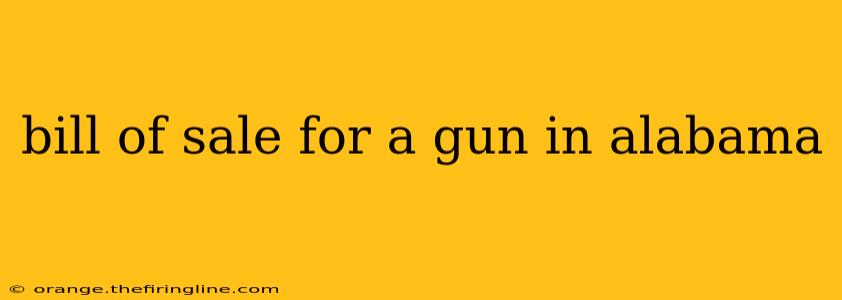 bill of sale for a gun in alabama