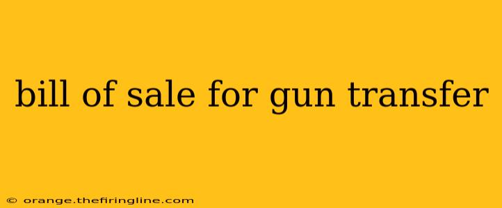 bill of sale for gun transfer