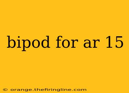 bipod for ar 15