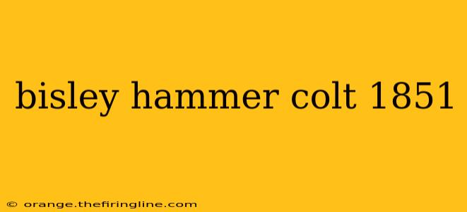 bisley hammer colt 1851