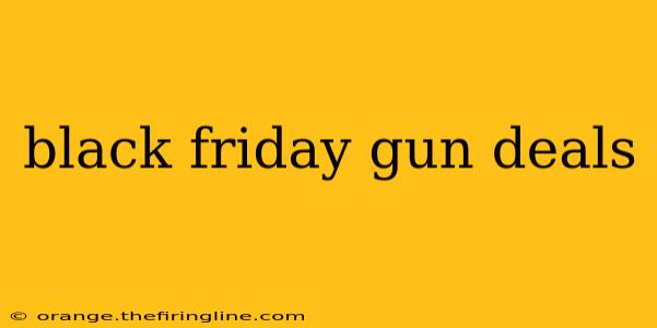 black friday gun deals