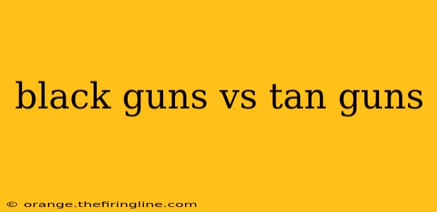 black guns vs tan guns