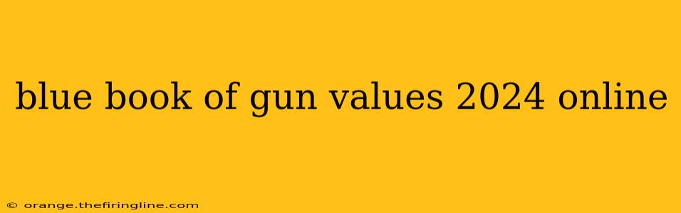 blue book of gun values 2024 online