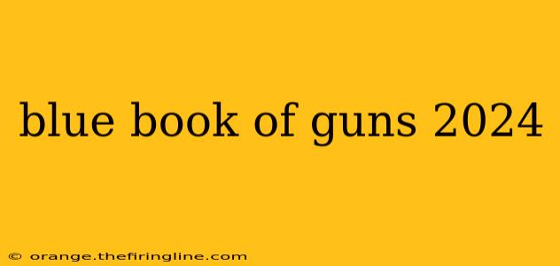 blue book of guns 2024