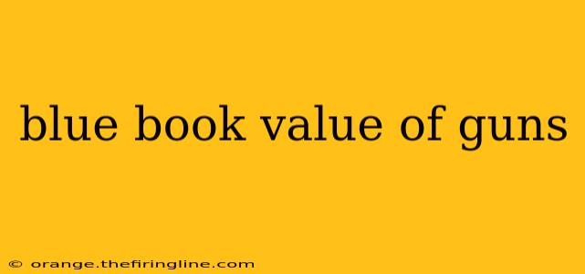 blue book value of guns