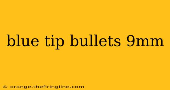 blue tip bullets 9mm