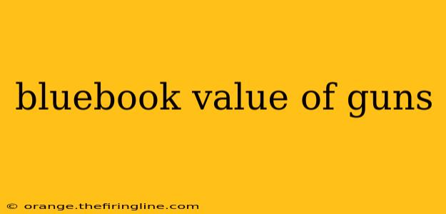 bluebook value of guns