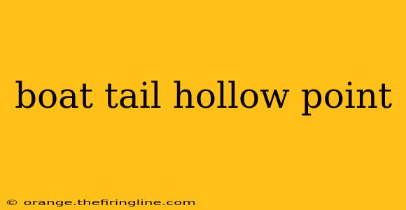 boat tail hollow point