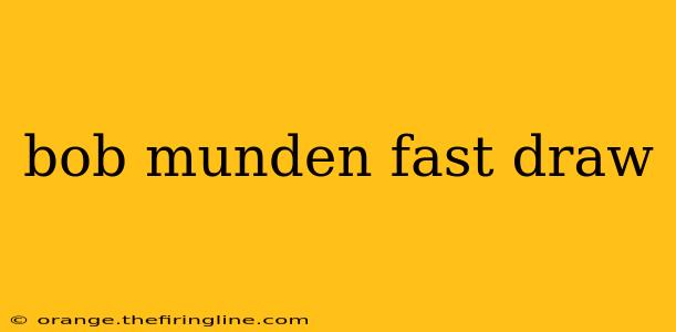 bob munden fast draw