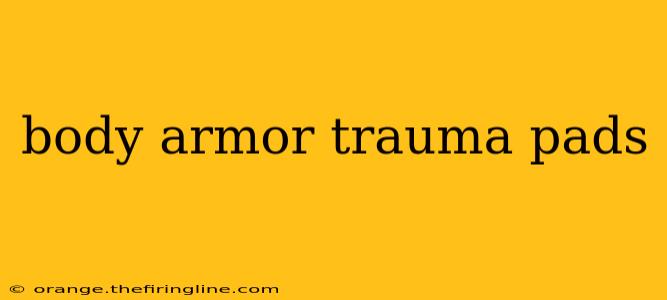 body armor trauma pads